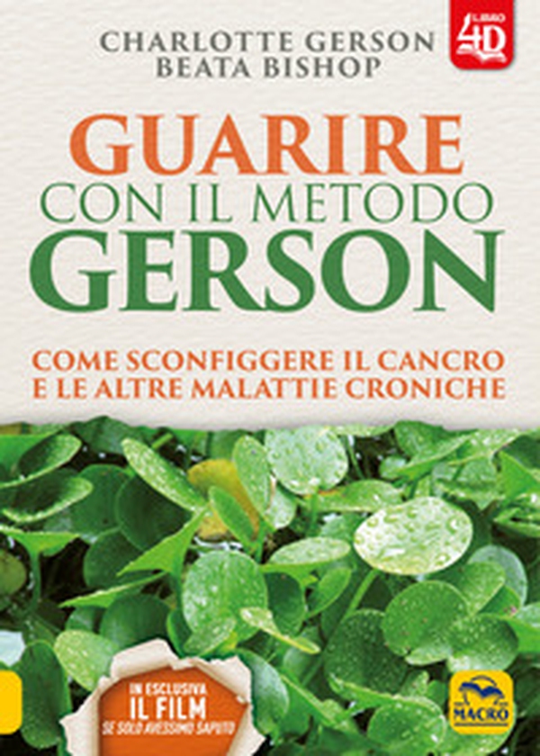 Guarire con il metodo Gerson. Come sconfiggere il cancro e le altre malattie croniche - Librerie.coop Guarire con il metodo Gerson. Come sconfiggere il cancro e le altre malattie croniche - Librerie.coop