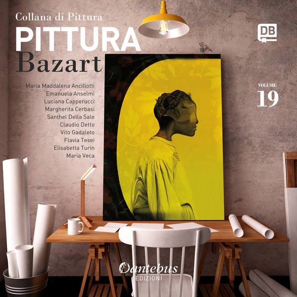 Collana di Pittura Bazart vol. 19 - Librerie.coop Collana di Pittura Bazart vol. 19 - Librerie.coop