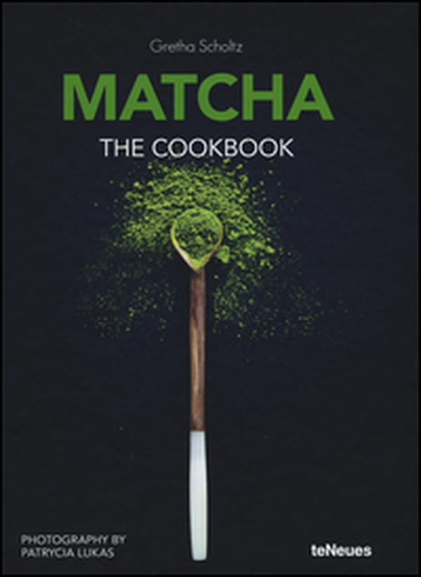 Matcha, the cookbook - Librerie.coop Matcha, the cookbook - Librerie.coop