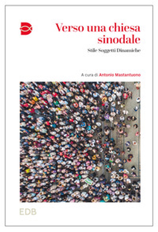 Verso una Chiesa sinodale. Stile soggetti dinamiche - Librerie.coop Verso una Chiesa sinodale. Stile soggetti dinamiche - Librerie.coop