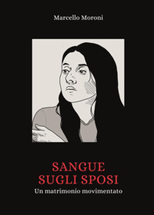 Sangue sugli sposi. Un matrimonio movimentato - Librerie.coop Sangue sugli sposi. Un matrimonio movimentato - Librerie.coop