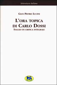 L'ora topica di Carlo Dossi. Saggio di critica integrale [1911] - Librerie.coop
