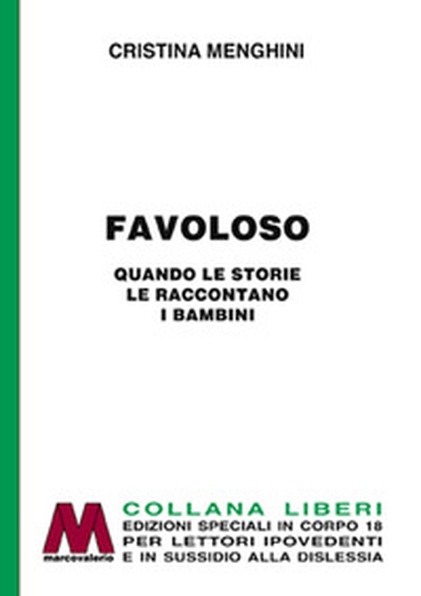 Favoloso! Quando le storie le raccontano i bambini - Librerie.coop Favoloso! Quando le storie le raccontano i bambini - Librerie.coop