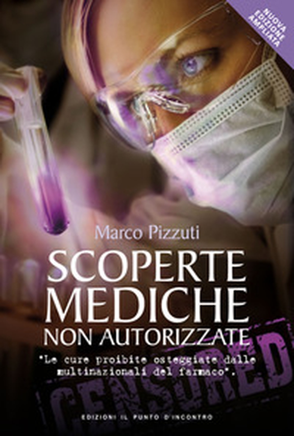Scoperte mediche non autorizzate. Le cure proibite osteggiate dalle multinazionali del farmaco - Librerie.coop Scoperte mediche non autorizzate. Le cure proibite osteggiate dalle multinazionali del farmaco - Librerie.coop