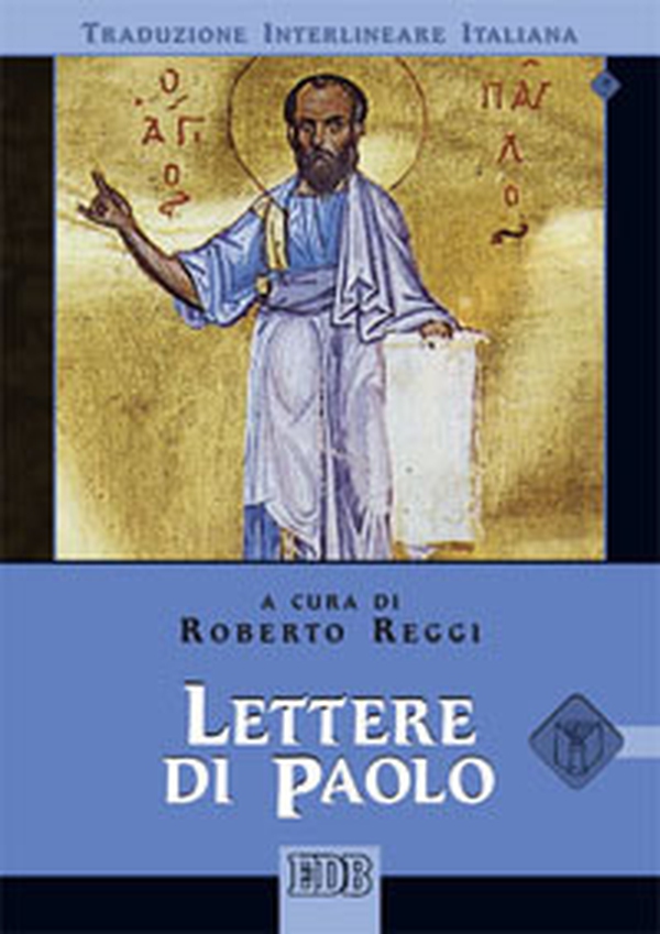 Lettere di Paolo. Versione interlineare in italiano - Librerie.coop Lettere di Paolo. Versione interlineare in italiano - Librerie.coop