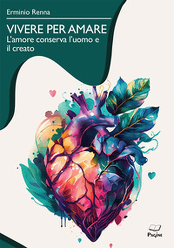 Vivere per amare. L'amore conserva l'uomo e il creato - Librerie.coop Vivere per amare. L'amore conserva l'uomo e il creato - Librerie.coop