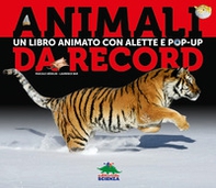 Animali da record. Libro pop-up - Librerie.coop