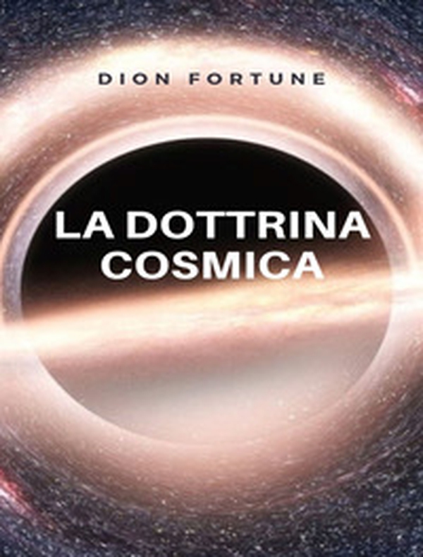 La dottrina cosmica - Librerie.coop La dottrina cosmica - Librerie.coop