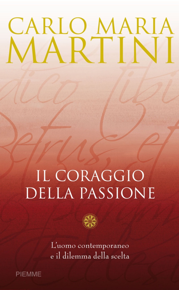 Il coraggio della passione - Librerie.coop Il coraggio della passione - Librerie.coop