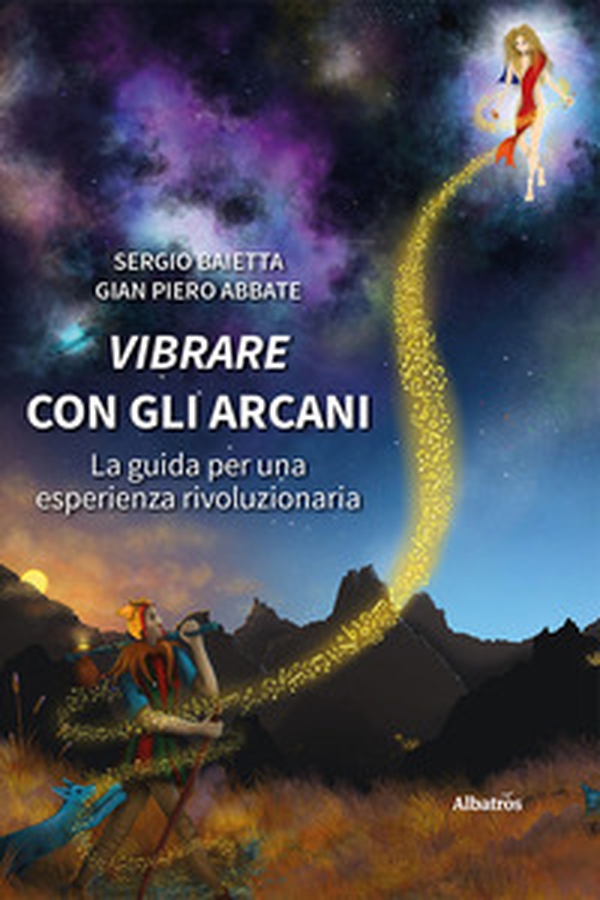Vibrare con gli arcani. La guida per una esperienza rivoluzionaria - Librerie.coop Vibrare con gli arcani. La guida per una esperienza rivoluzionaria - Librerie.coop