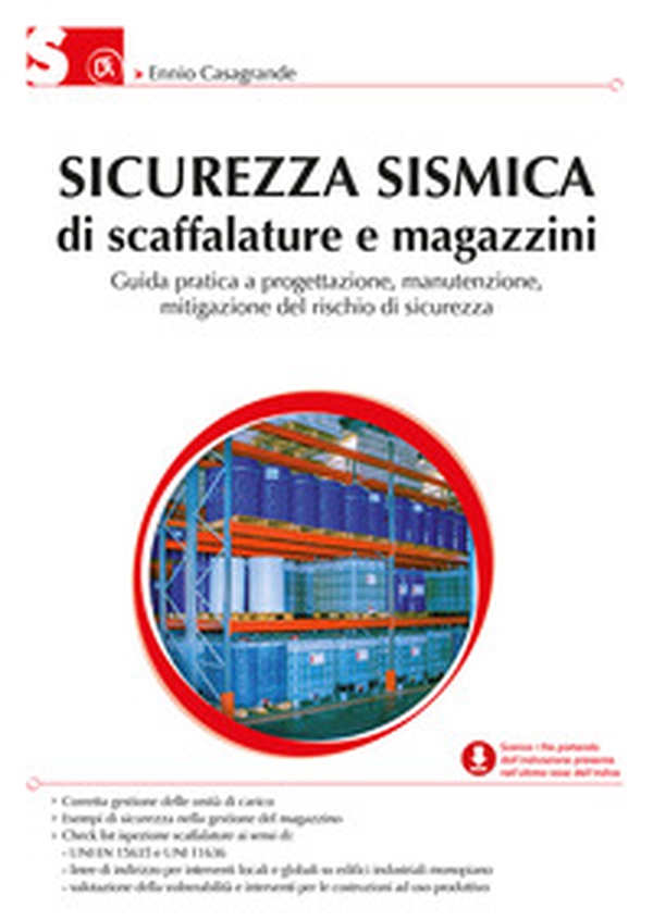 Sicurezza sismica di scaffalature e magazzini. Guida pratica a progettazione, manutenzione, mitigazione del rischio di sicurezza - Librerie.coop Sicurezza sismica di scaffalature e magazzini. Guida pratica a progettazione, manutenzione, mitigazione del rischio di sicurezza - Librerie.coop