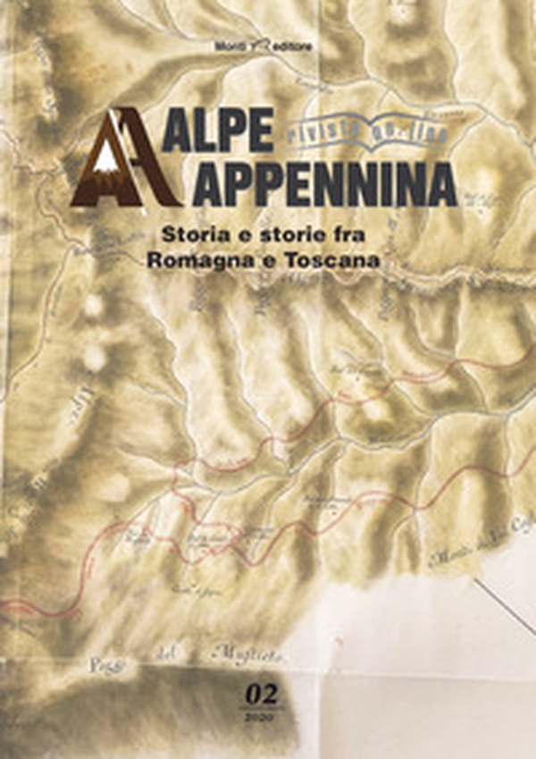 Alpe Appennina. Storia e storie fra Romagna e Toscana - Vol. 2 - Librerie.coop Alpe Appennina. Storia e storie fra Romagna e Toscana - Vol. 2 - Librerie.coop