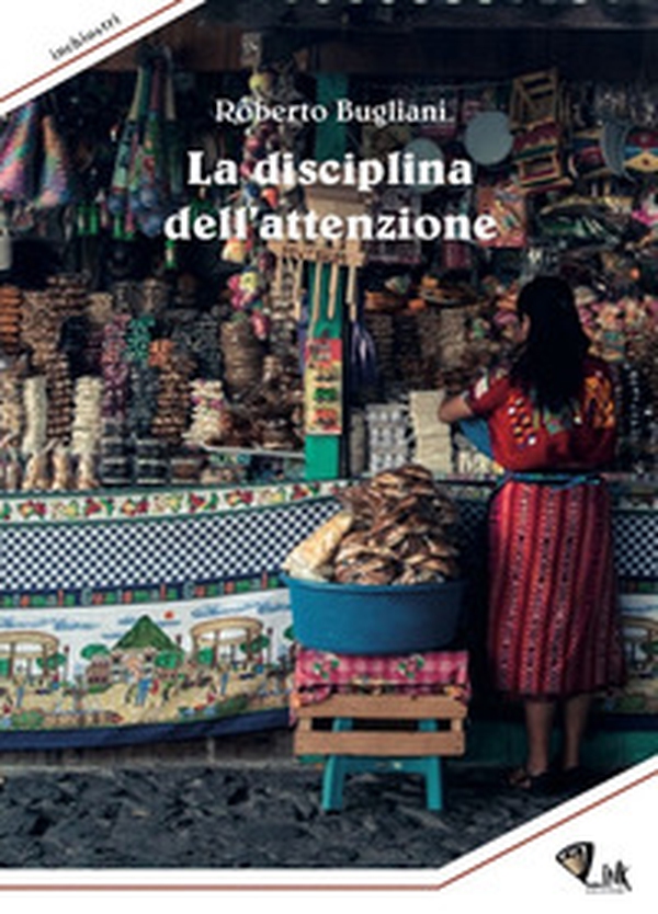 La disciplina dell'attenzione - Librerie.coop La disciplina dell'attenzione - Librerie.coop