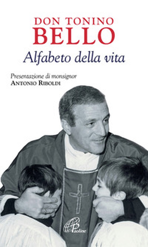 Don Tonino Bello. Alfabeto della vita - Librerie.coop Don Tonino Bello. Alfabeto della vita - Librerie.coop
