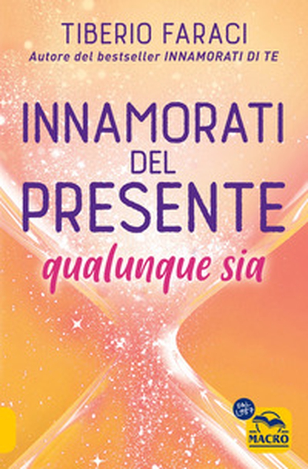Innamorati del presente qualunque sia - Librerie.coop Innamorati del presente qualunque sia - Librerie.coop