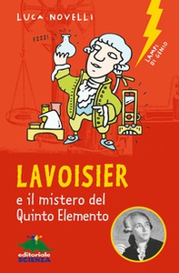 Lavoisier e il mistero del quinto elemento - Librerie.coop
