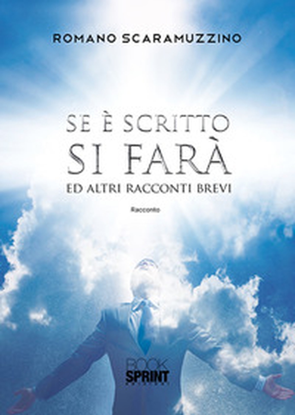 Se è scritto si farà ed altri racconti brevi - Librerie.coop Se è scritto si farà ed altri racconti brevi - Librerie.coop