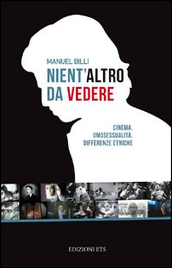 Nient'altro da vedere. Cinema, omosessualità, differenze etniche - Librerie.coop Nient'altro da vedere. Cinema, omosessualità, differenze etniche - Librerie.coop