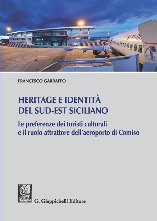 Heritage e identità del Sud-Est siciliano - Librerie.coop Heritage e identità del Sud-Est siciliano - Librerie.coop