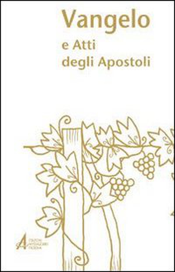 Vangelo e Atti degli Apostoli - Librerie.coop Vangelo e Atti degli Apostoli - Librerie.coop