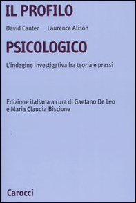 Il profilo psicologico. L'indagine investigativa fra teoria e prassi - Librerie.coop