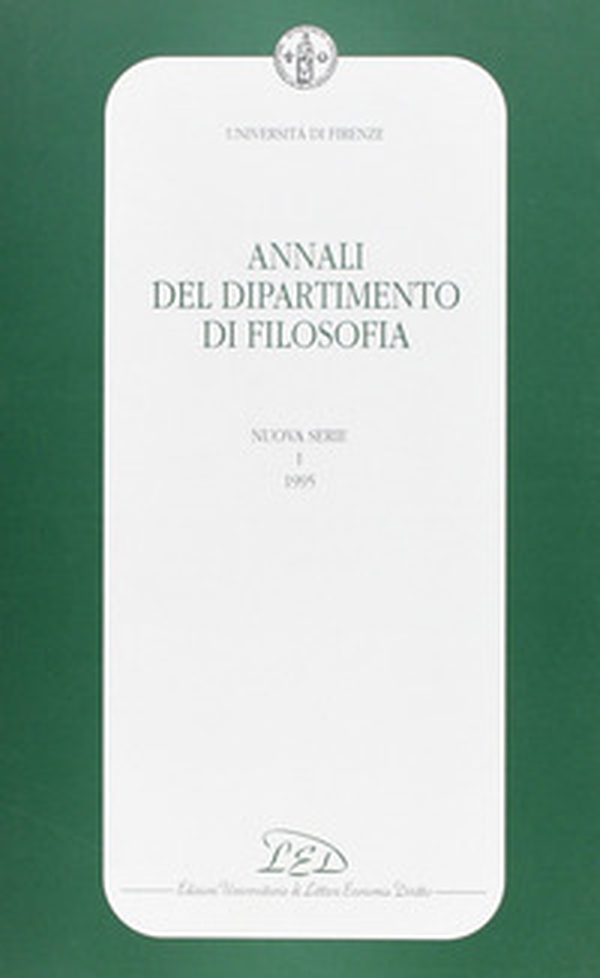 Annali del Dipartimento di filosofia dell'Università degli studi di Firenze. Nuova serie (1995) - Librerie.coop Annali del Dipartimento di filosofia dell'Università degli studi di Firenze. Nuova serie (1995) - Librerie.coop