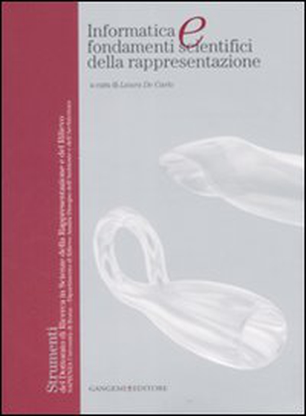 Informatica e fondamenti scientifici della rappresentazione - Librerie.coop Informatica e fondamenti scientifici della rappresentazione - Librerie.coop
