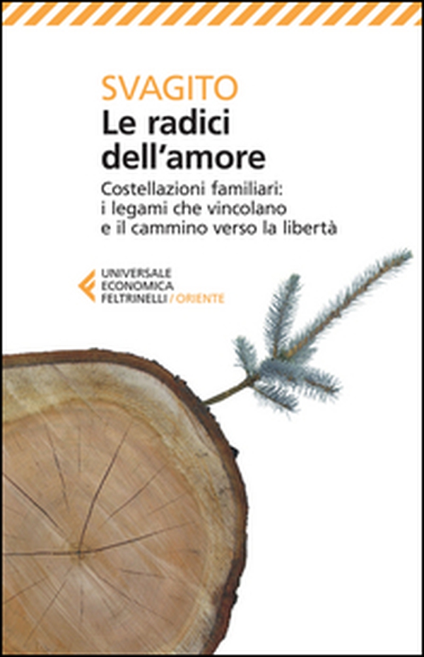 Le radici dell'amore. Costellazioni familiari: i legami che vincolano e il cammino verso la libertà - Librerie.coop Le radici dell'amore. Costellazioni familiari: i legami che vincolano e il cammino verso la libertà - Librerie.coop