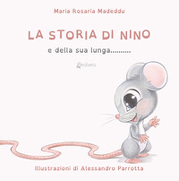 La storia di Nino e della sua lunga... coda! - Librerie.coop La storia di Nino e della sua lunga... coda! - Librerie.coop