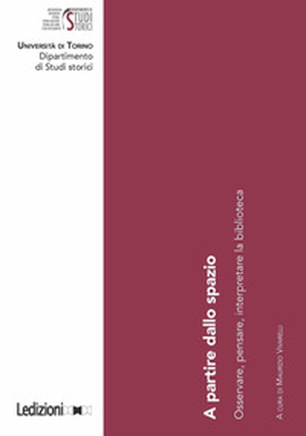 A partire dallo spazio. Osservare, pensare, interpretare la biblioteca - Librerie.coop A partire dallo spazio. Osservare, pensare, interpretare la biblioteca - Librerie.coop