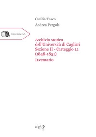 Archivio storico dell'Università di Cagliari Sezione II Carteggio 1 (1848-1851). Inventario - Librerie.coop