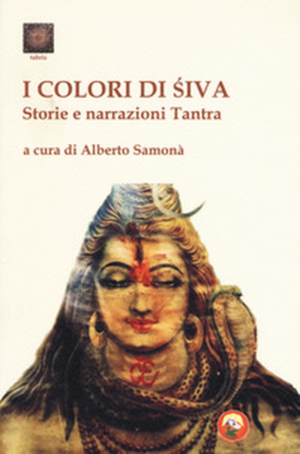 I colori di Shiva. Storie e narrazioni tantra - Librerie.coop I colori di Shiva. Storie e narrazioni tantra - Librerie.coop