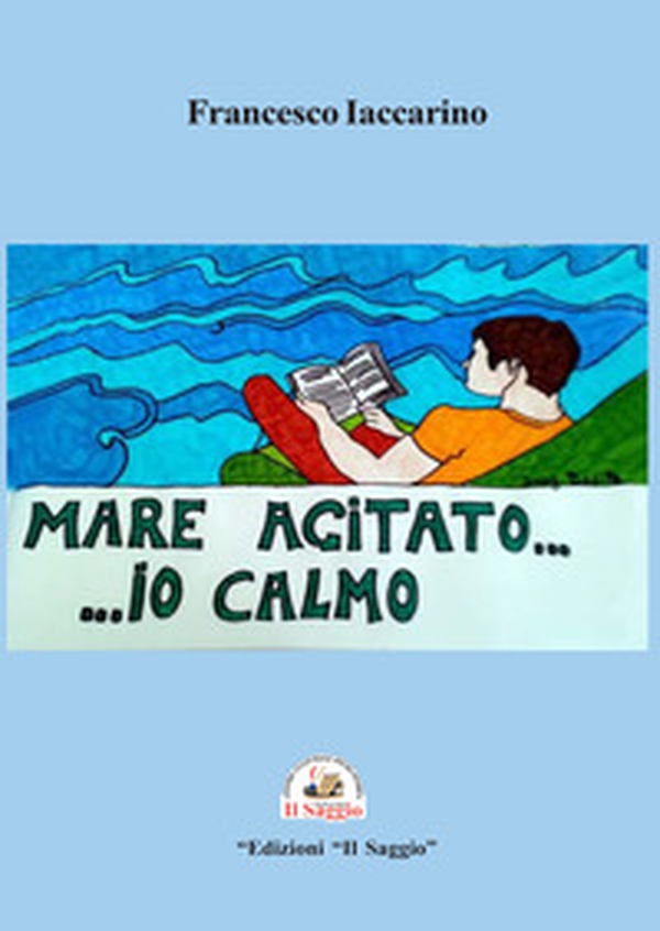Mare agitato... ... io calmo. Il diavolo e l'acqua santa - Librerie.coop Mare agitato... ... io calmo. Il diavolo e l'acqua santa - Librerie.coop