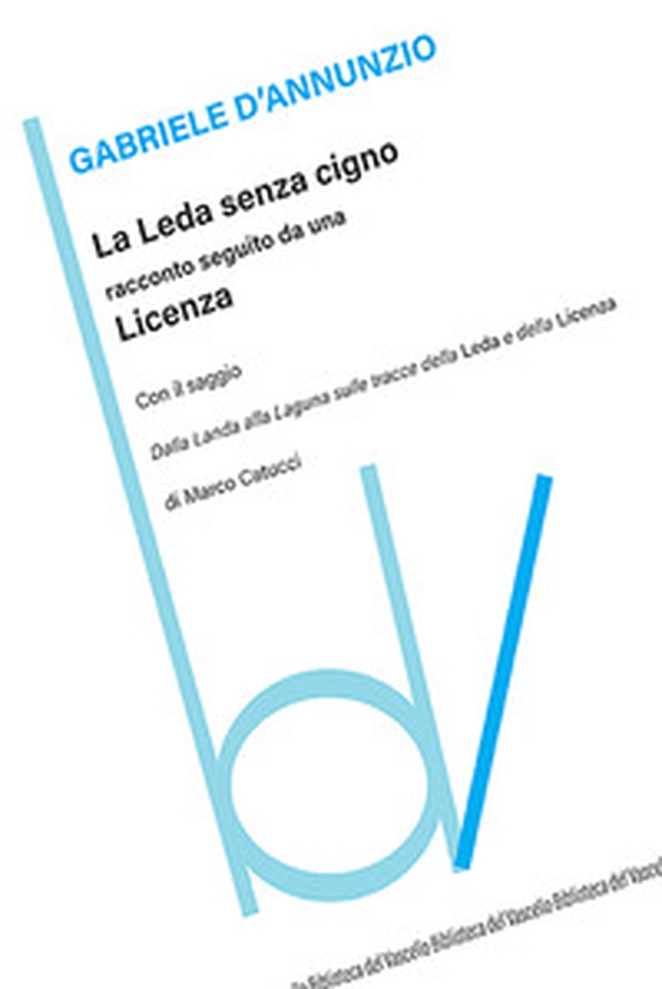 Leda senza cigno. Racconto seguito da una licenza - Librerie.coop Leda senza cigno. Racconto seguito da una licenza - Librerie.coop