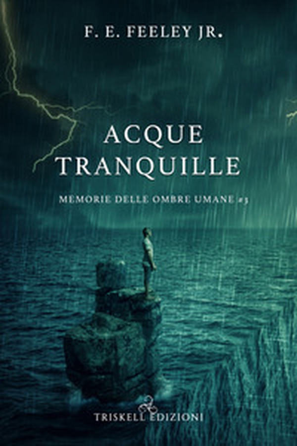 Acque tranquille. Memorie delle ombre umane - Vol. 3 - Librerie.coop Acque tranquille. Memorie delle ombre umane - Vol. 3 - Librerie.coop