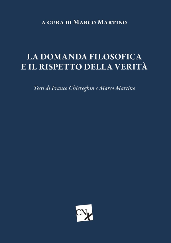 La domanda filosofica e il rispetto della verità - Librerie.coop La domanda filosofica e il rispetto della verità - Librerie.coop