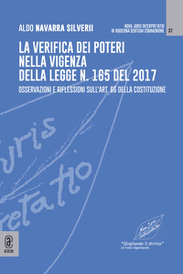 La verifica dei poteri nella vigenza della legge n. 165 del 2017. Osservazioni e riflessioni sull'art. 66 della Costituzione - Librerie.coop La verifica dei poteri nella vigenza della legge n. 165 del 2017. Osservazioni e riflessioni sull'art. 66 della Costituzione - Librerie.coop