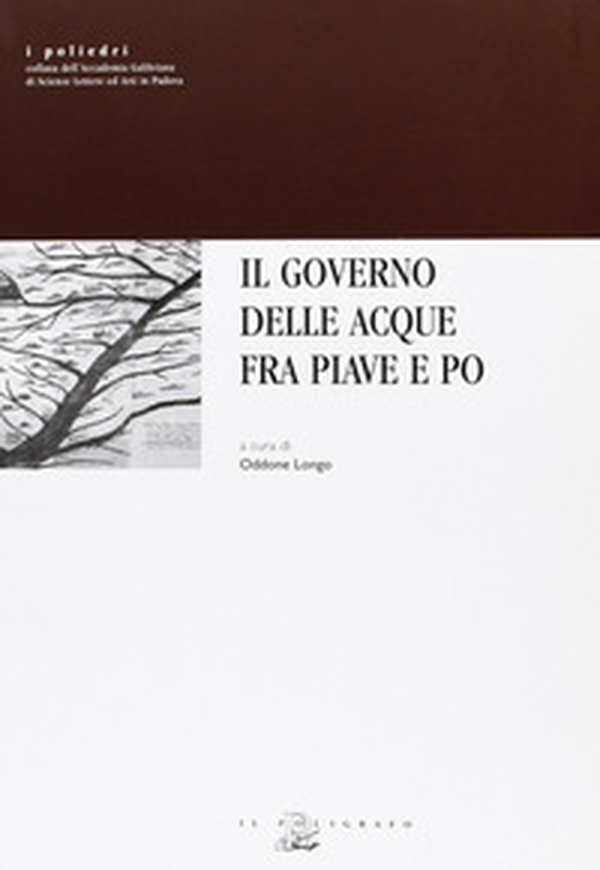 Il governo delle acque fra Piave e Po - Librerie.coop Il governo delle acque fra Piave e Po - Librerie.coop