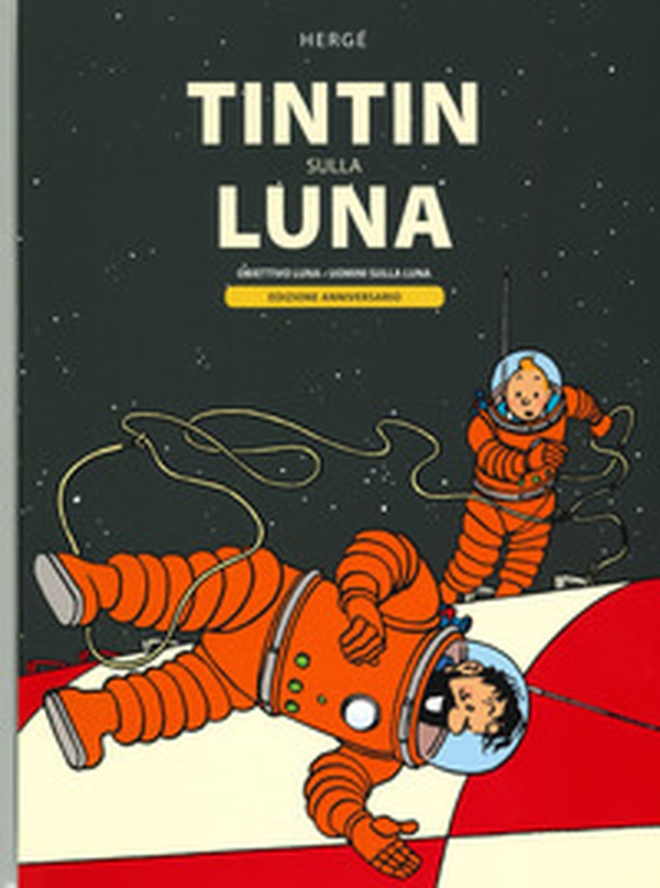 Tintin sulla Luna: Obiettivo luna-Uomini sulla Luna. Ediz. anniversario - Librerie.coop Tintin sulla Luna: Obiettivo luna-Uomini sulla Luna. Ediz. anniversario - Librerie.coop