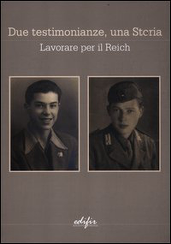 Due testimonianze, una storia. Lavorare per il Reich - Librerie.coop Due testimonianze, una storia. Lavorare per il Reich - Librerie.coop