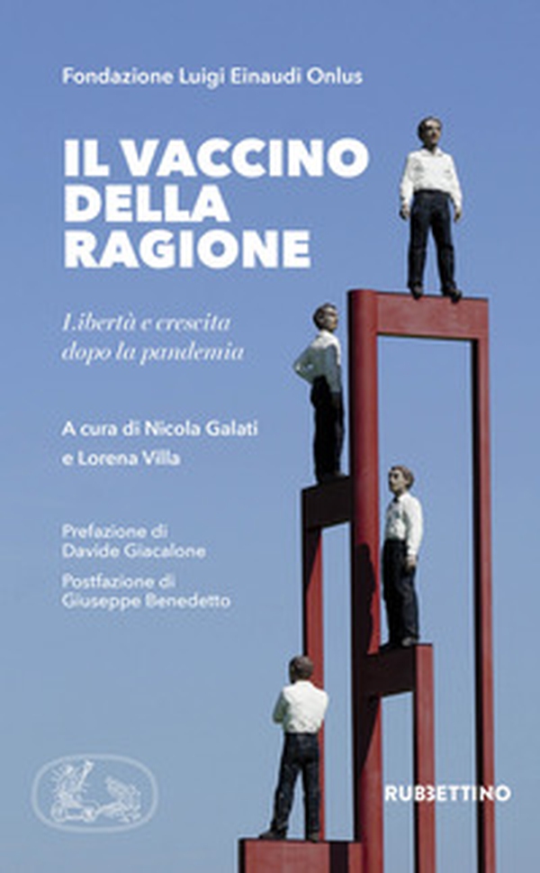 Il vaccino della ragione. Libertà e crescita dopo la pandemia - Librerie.coop Il vaccino della ragione. Libertà e crescita dopo la pandemia - Librerie.coop