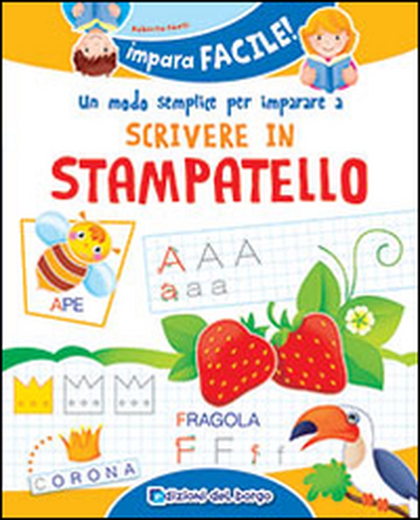 Un modo semplice per imparare a scrivere in stampatello - Librerie.coop Un modo semplice per imparare a scrivere in stampatello - Librerie.coop