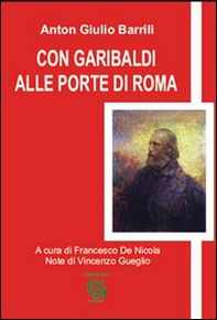 Con Garibaldi alle porte di Roma - Librerie.coop