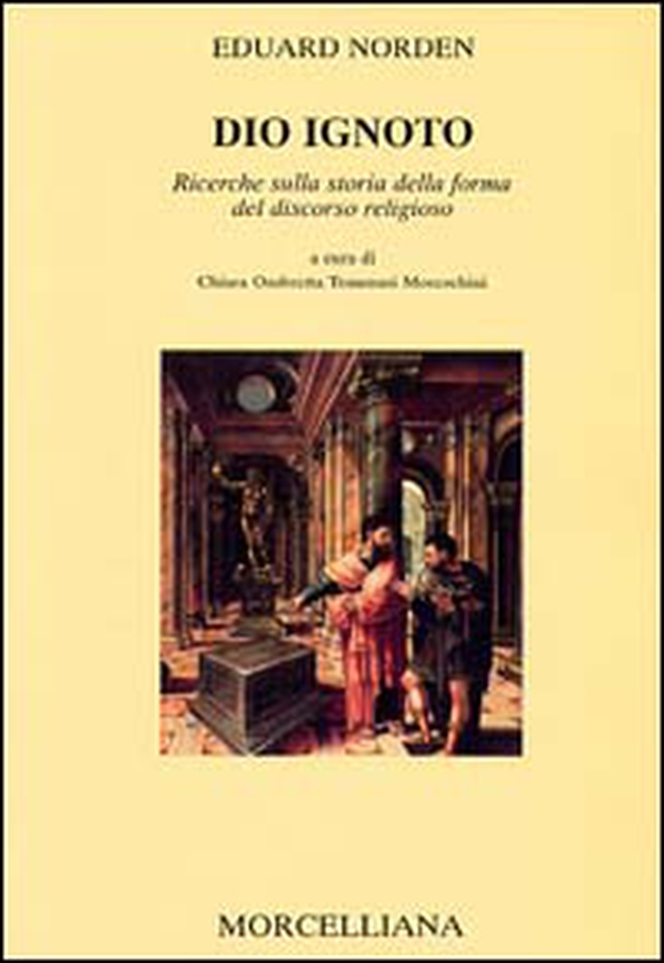 Dio ignoto. Ricerche sulla storia della forma del discorso religioso - Librerie.coop Dio ignoto. Ricerche sulla storia della forma del discorso religioso - Librerie.coop