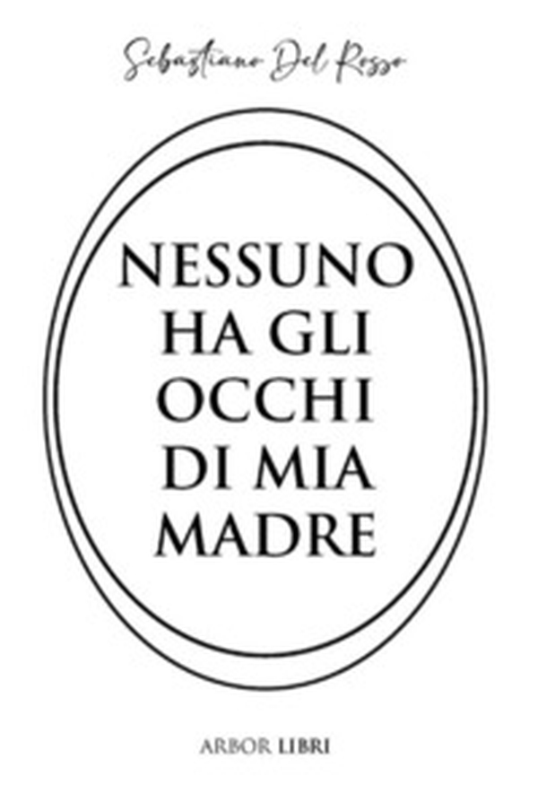 Nessuno ha gli occhi di mia madre - Librerie.coop Nessuno ha gli occhi di mia madre - Librerie.coop