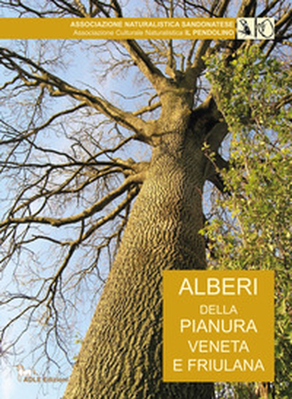 Alberi della pianura veneto friulana - Librerie.coop Alberi della pianura veneto friulana - Librerie.coop