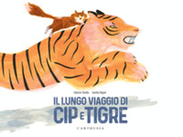 Il lungo viaggio di Cip e Tigre - Librerie.coop Il lungo viaggio di Cip e Tigre - Librerie.coop