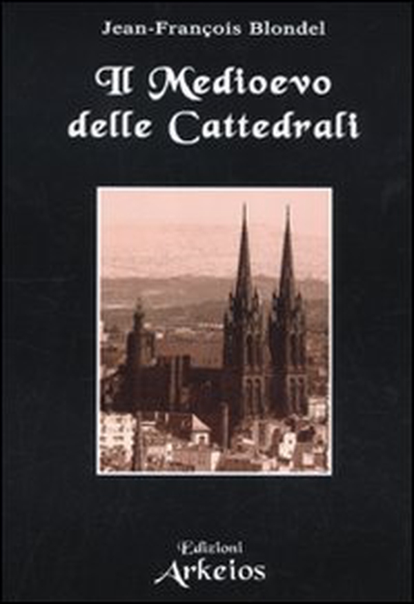 Il Medioevo delle cattedrali - Librerie.coop Il Medioevo delle cattedrali - Librerie.coop