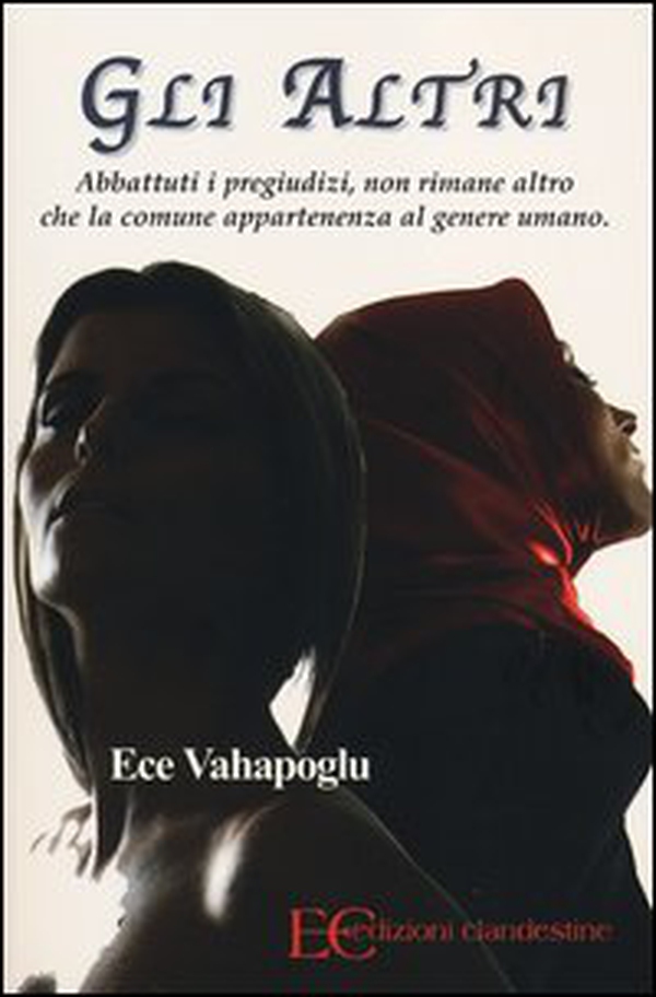 Gli altri. Abbattuti i pregiudizi, non rimane altro che la comune appartenenza al genere umano - Librerie.coop Gli altri. Abbattuti i pregiudizi, non rimane altro che la comune appartenenza al genere umano - Librerie.coop