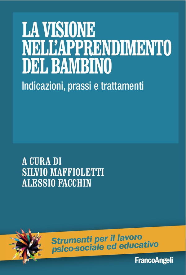La visione nell'apprendimento del bambino. Indicazioni, prassi e trattamenti - Librerie.coop La visione nell'apprendimento del bambino. Indicazioni, prassi e trattamenti - Librerie.coop
